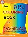 The Big Coloring Book of Vaginas