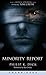 Minority Report by Philip K. Dick Minority Report by Philip K. Dick