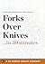 Summary: Forks Over Knives ...