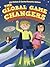 The Global Game Changers