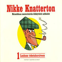 Laukaus tekotakaraivoon (Nikke Knatterton : Maineikkaan mestarietsivän kiihdyttävät seikkailut, #1)