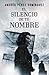 El silencio de tu nombre