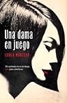 Una dama en juego by Carla Montero