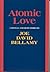 Atomic Love: A Novella and ...