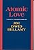 Atomic Love: A Novella and Eight Stories