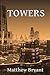 Towers (The World Between, #1)