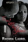 For the Love of the Game by Rhonda Laurel
