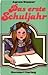 Das erste Schuljahr