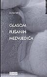 Glasom plišanih medvjedića