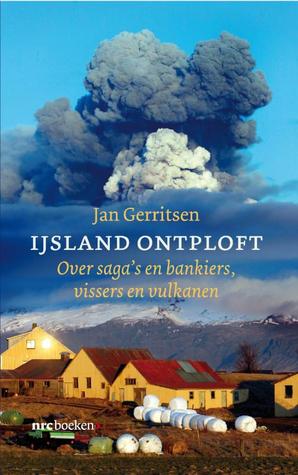 IJsland ontploft: Over saga's en bankiers, vissers en vulkanen