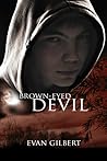 Brown-Eyed Devil by Evan Gilbert