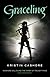 Graceling by Kristin Cashore