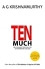 Ten Much