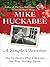 A Simple Christmas by Mike Huckabee