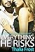 Everything He Risks (Bookke...