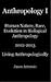 Anthropology I: Human Nature, Race, Evolution in Biological Anthropology