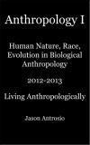 Anthropology I: Human Nature, Race, Evolution in Biological Anthropology