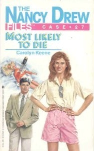 Most Likely to Die (Nancy Drew Files, #27)