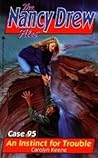 An Instinct for Trouble (Nancy Drew: Files, #95) An Instinct for Trouble (Nancy Drew: Files, #95)