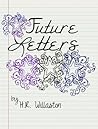 Future Letters by H.R. Willaston