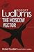 Robert Ludlum's The Moscow Vector (Covert-One, #6)