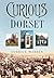 Curious Dorset