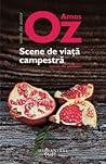 Scene de viaţă campestră by Amos Oz