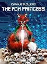 The Fox Princess by Charlie Flowers
