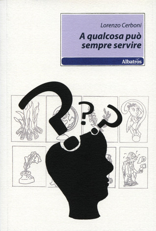A qualcosa può sempre servire (Paperback)