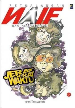 Jerat-jerat Waktu (Petualangan Naif dan Mesin Waktu #4)