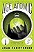 The Age Atomic (Empire State, #2)