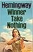 Winner Take Nothing