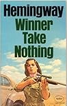 Winner Take Nothing by Ernest Hemingway Winner Take Nothing by Ernest Hemingway