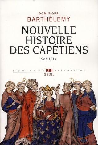 Nouvelle histoire des Capétiens, 987-1214