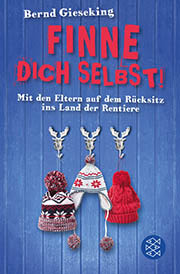 Finne dich selbst! Mit den Eltern auf dem Rücksitz ins Land der Rentiere (Paperback)
