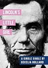 Lincoln's Little Girl by Cecelia Holland