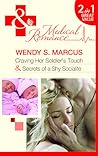 Craving Her Soldier's Touch/Secrets of a Shy Socialite by Wendy S. Marcus