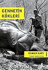 Cennetin Kökleri by Romain Gary Cennetin Kökleri by Romain Gary