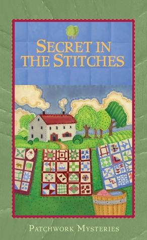 Secret in the Stitches (Patchwork, #8)