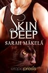 Skin Deep by Sarah Mäkelä