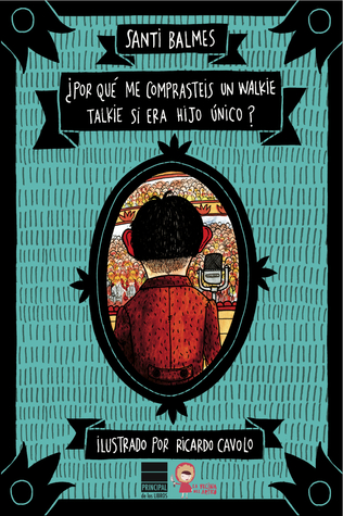 ¿Por qué me comprasteis un walkie-talkie si era hijo único? (Hardcover)