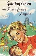 Goldköpfchen im Kreise froher Jugend
