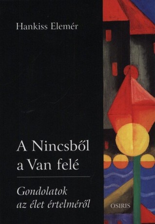 A Nincsből a Van felé