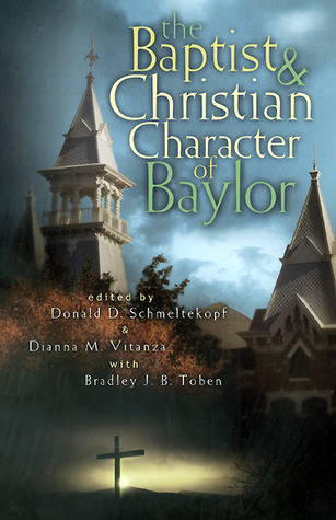 The Baptist and Christian Character of Baylor