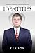 Identities by T.E. Stazyk