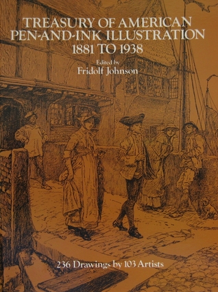 Treasury of American Pen & Ink Illustration 1881-1938 (Dover Fine Art, History of Art)
