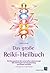 Das große Reiki-Heilbuch