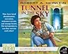 Tunnel in the Sky by Robert A. Heinlein