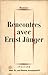 Rencontres avec Ernst Jünger