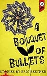 A Bouquet Of Bullets by Eric Beetner